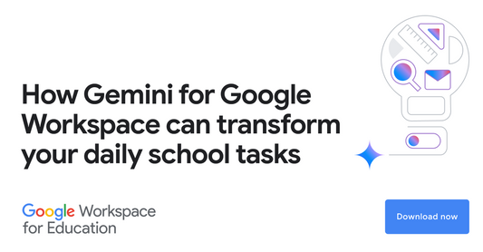 Six Gemini for Google Workspace tips every educator should know
